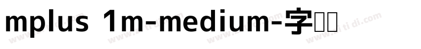 mplus 1m-medium字体转换